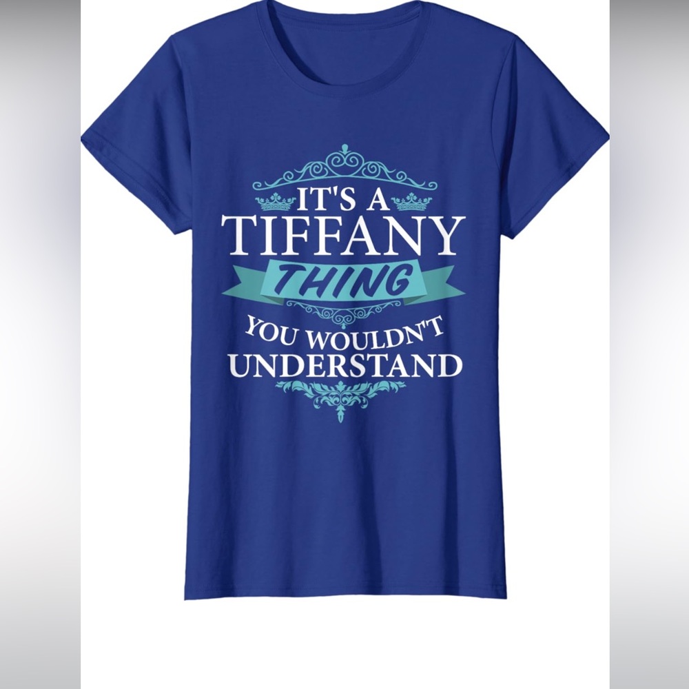 It’s a Tiffany Thing T-Shirt